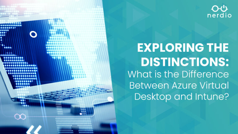Exploring the Distinctions: What is the Difference Between Azure Virtual Desktop and Intune