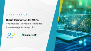 Cloud Innovation for MSPs: TeamLogic IT Naples’ Powerful Partnership With Nerdio