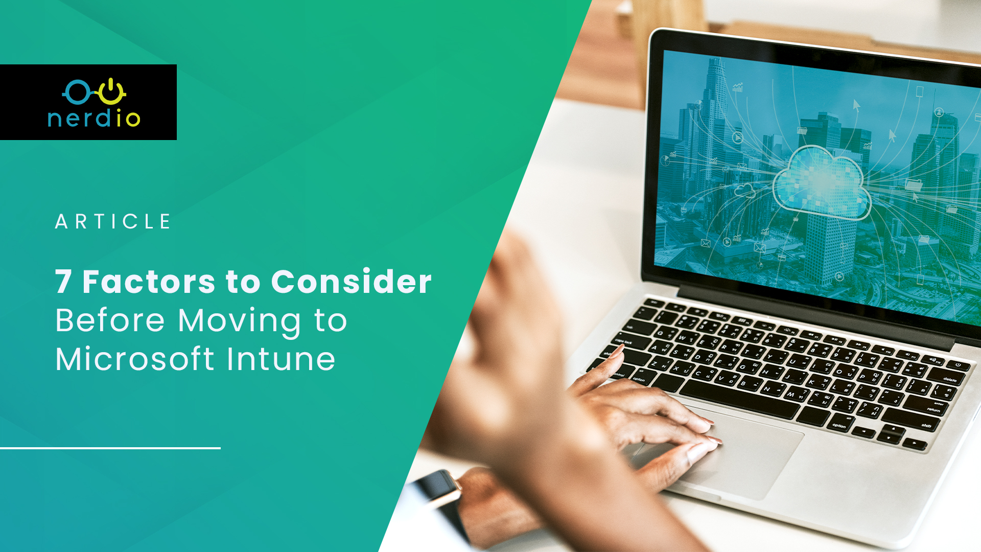 7 Factors to Consider Before Moving to Microsoft Intune