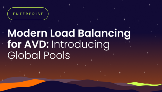 Modern Load Balancing for AVD: Introducing Global Pools