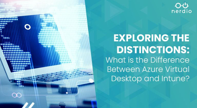 Exploring the Distinctions: What is the Difference Between Azure Virtual Desktop and Intune