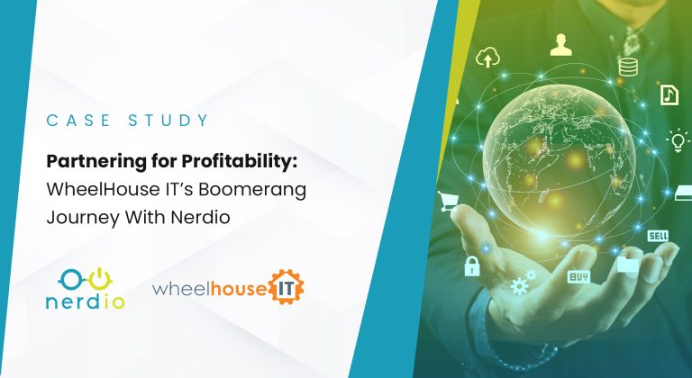 Partnering for Profitability: WheelHouse IT’s Boomerang Journey With Nerdio